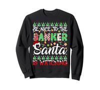 Be Nice To The Banker Santa Is Watching Funny Christmas Sweatshirt