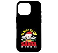 Be Nice To The Bartender Santa Is Watching Case for iPhone 16 Pro