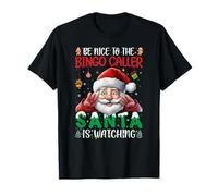 Be Nice To The Bingo Caller - Funny Bingo Caller Christmas T-Shirt