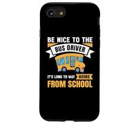 Be Nice to The Bus Driver, Funny School Bus Driver Case for iPhone SE (2020) / 7/8