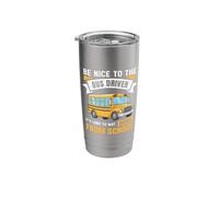 Be Nice to The Bus Driver, Funny School Bus Driver Stainless Steel Insulated Tumbler