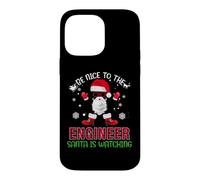 Be Nice To The Engineer Santa Is Watching Funny Christmas Case for iPhone 14 Pro Max