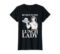 Be Nice to The Lunch Lady Food Servers Cafeteria Worker T-Shirt
