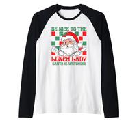 Be Nice to the Lunch Lady Santa is Watching Humor Design Raglan Baseball Tee