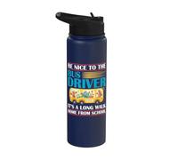 Be Nice to the School Bus Driver Stainless Steel Insulated Water Bottle
