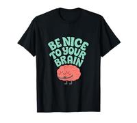 Be Nice To Your Brain Cute Mindful Art T-Shirt