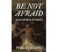 Be Not Afraid