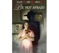 Be Not Afraid