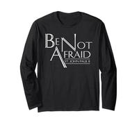 Be Not Afraid St Pope John Paul II Quotes for Catholic Men B Long Sleeve T-Shirt