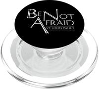 Be Not Afraid St Pope John Paul II Quotes for Catholic Men B PopSockets PopGrip for MagSafe