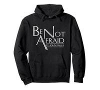 Be Not Afraid St Pope John Paul II Quotes for Catholic Men B Pullover Hoodie