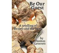 Be Our Guest: A retelling of Beauty and the Beast