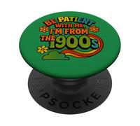 Be Patient With Me I'm From the 1900s Funny Millennial Gen X PopSockets Adhesive PopGrip