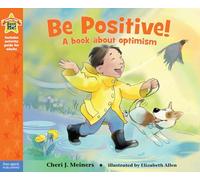 Be Positive! (Being the Best Me): A Book about Optimism