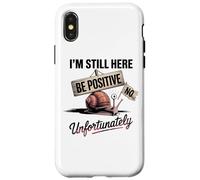 Be Positive Snail Humor I'm Still Here Case for iPhone X/XS