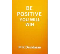 Be Positive You Will Win