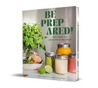 Be prepared!: Dein Start ins gesunde Vorkochen von Lena eats