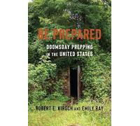 Be Prepared: Doomsday Prepping in the United States