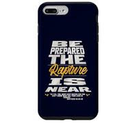 Be Prepared, The Rapture Is Near Christian Bible Prophecy Case for iPhone 7 Plus/8 Plus