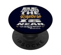 Be Prepared, The Rapture Is Near Christian Bible Prophecy PopSockets Adhesive PopGrip