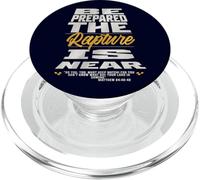 Be Prepared, The Rapture Is Near Christian Bible Prophecy PopSockets PopGrip for MagSafe