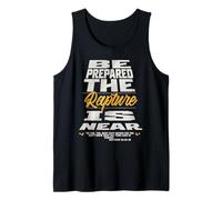 Be Prepared, The Rapture is Near Christian Bible Prophecy Tank Top