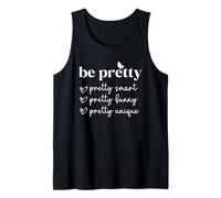 Be Pretty Smart Funny Unique Positive Quote Tank Top