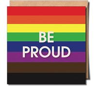 BE PROUD. LGBTQIA + GREETING CARD. Gay card - pride card - coming out card -Same sex card - queer card - Lesbian card - LGBT card - 150mm x 150mm Premium Card