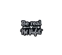 Be Real Not Perfect Motivational Personal Growth Enamel Pin, Positive Self Love Mindset Pin Brooch, Inspirational Quote Brooch Badge, Self Care Lapel Badges, Encouragement Gift For Therapist Teacher