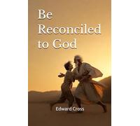 Be Reconciled to God