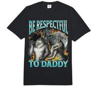 Be Respectful to Daddy Funny Offensive Werewolf Meme Bootleg Comfort Colors Adult Heavyweight T-Shirt