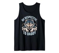 Be Respectful to Daddy Wolf Protector Alpha Funny Women Men Tank Top
