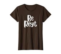 Be Reyt Derbyshire Saying T-Shirt, Women, Brown, Large