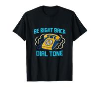 Be Right Back Dial Tone Retro Computer Graphic T-Shirt