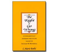 Be Right or Go Wrong