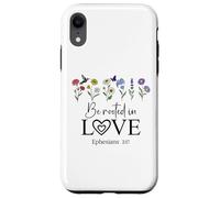 Be Rooted in Gods Love Jesus Rooted in Christ Ephesians 3:17 Case for iPhone XR