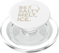 Be Salty Melt ICE Tshirt Men Women Protest Political Retro PopSockets PopGrip for MagSafe