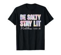 Be Salty Stay Lit Christian Matthew 5:13-16 Faith Scripture T-Shirt