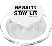 Be Salty Stay Lit Christian Tee Matt 5:13 5:14 Bible Verse PopSockets PopGrip for MagSafe