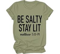 Be Salty Stay Lit Matthew 5:13-14 Shirt, Stay Salty Tshirt, Be Salty Stay Lit Shirts Women Man Green