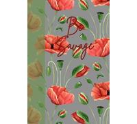 Be Savage: Journal Notebook Diary for her for him for friend for work for home for gift