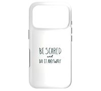 Be Scared. Do It Anyway. Brave heart design Case for iPhone 17 Pro