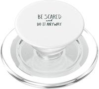 Be Scared. Do It Anyway. Brave heart design PopSockets PopGrip for MagSafe