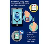 Be smart, stay well: using digital aids to help manage your health and wellbeing