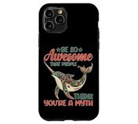 Be So Awesome That People Think You're A Myth Case for iPhone 11 Pro