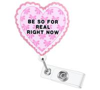 Be so for Real Right Now Funny Heart Shaped Badge Reel, Cute Pink Retractable ID Card Badge Holder, Name Work Badge Clip for Pediatric Healthcare Coworker Friends, Nurse Gifts, Office Stocking Stuffer