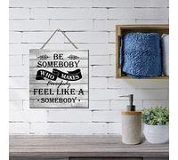 Be Someboby Who Makes Everybody Feel Like A Somebody Wood Signs Custom Quote Hanging Wooden Sign Decorative Wooden Farm Sign Farmhouse Style Personalized Signs Living Room Sign 12x12in