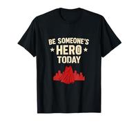 Be Someone’s Hero Today Volunteer Design T-Shirt