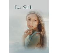 Be Still