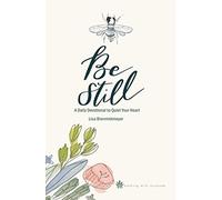 Be Still 365-Day Devotional to Quiet Your Heart Hardcover